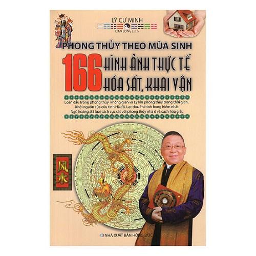Phong thủy theo mùa sinh - 166 hình ảnh thực tế hóa sát, khai vận - lý cư minh