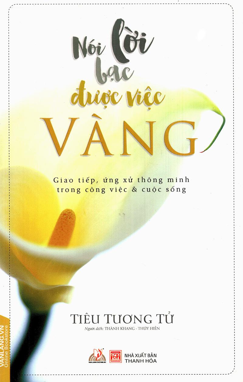 Nói Lời Bạc Được Việc Vàng