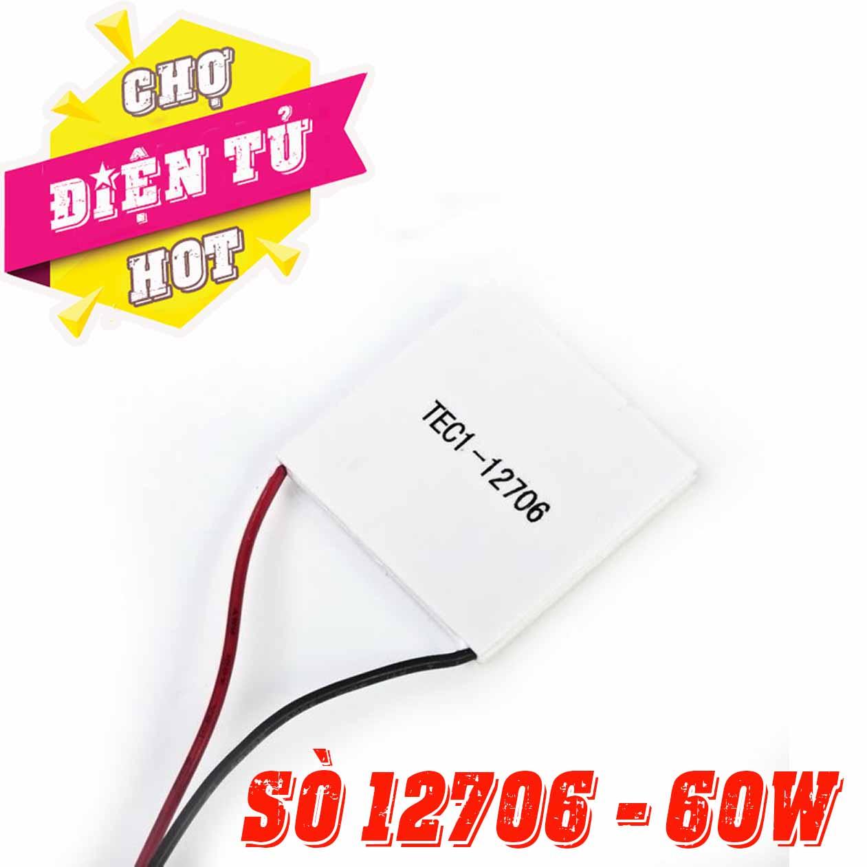 Sò Nóng Lạnh TEC 12706 Công Suất 60W - Tủ Lạnh Mini