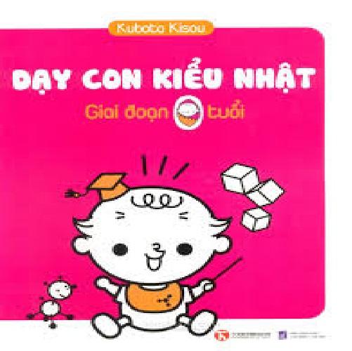 Dạy con kiểu Nhật – Giai đoạn trẻ 0 tuổi