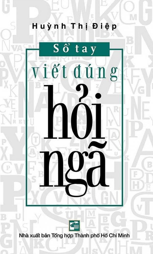 Sổ Tay Viết Đúng Hỏi - Ngã - Huỳnh Thị Điệp