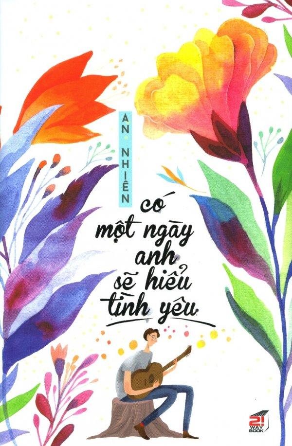 Có một ngày anh sẽ hiểu tình yêu - an nhiên