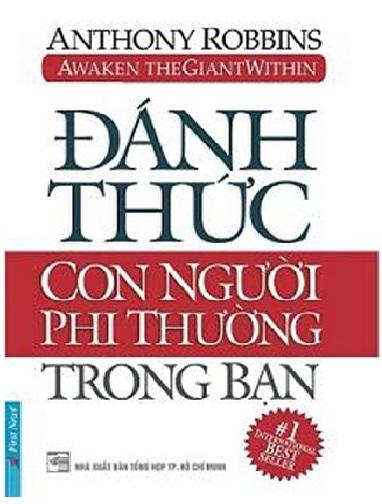Đánh Thức Con Người Phi Thường Trong Bạn (Tái Bản)