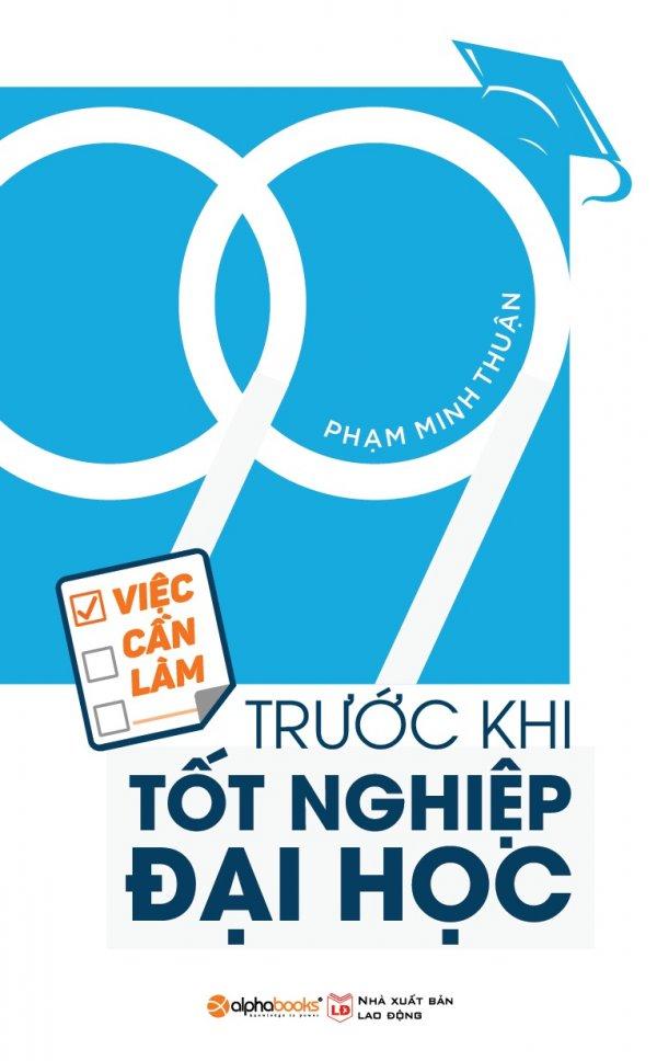 99 việc cần làm trước khi tốt nghiệp đại học - phạm hoa phượng,anand dílvar,nguyễn hữu tuấn,phạm minh thuận