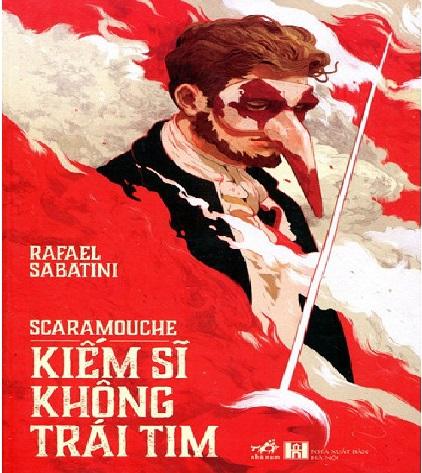 SCARAMOUCHE - KIẾM SĨ KHÔNG TRÁI TIM