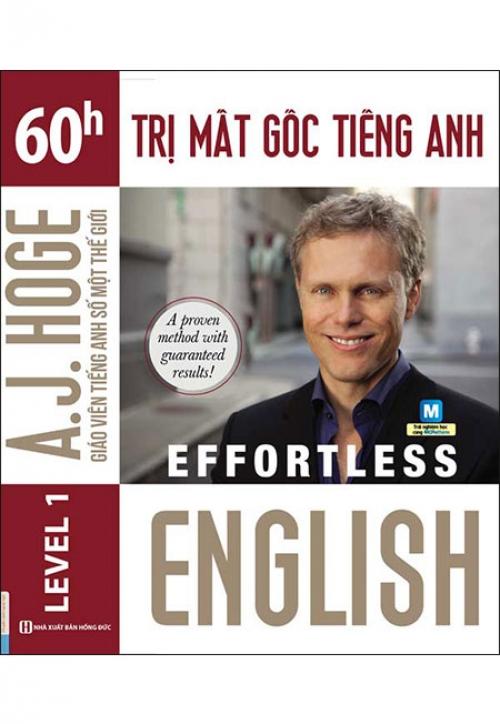 Effortless English - 60h Trị Mất Gốc Tiếng Anh