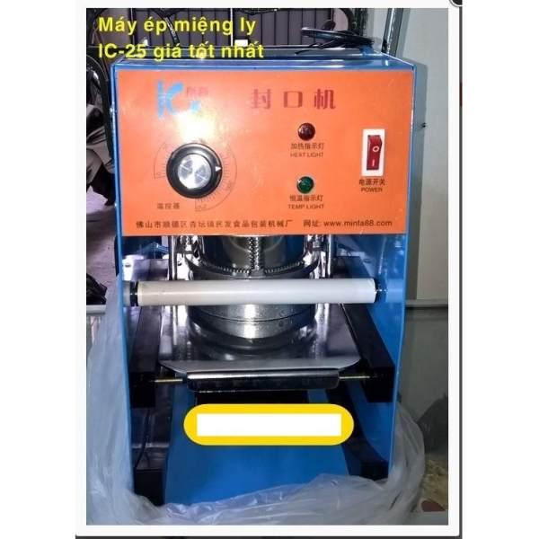 Máy Dập Miệng Ly , Máy Dán Màng Cốc IC-25