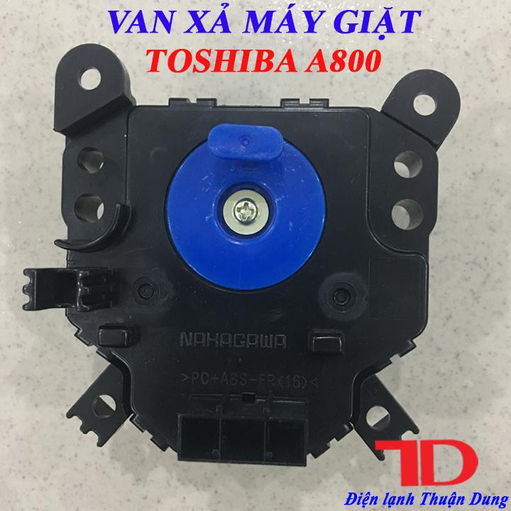 Van xả máy giặt TOSHIBA A800 - Điện Lạnh Thuận Dung