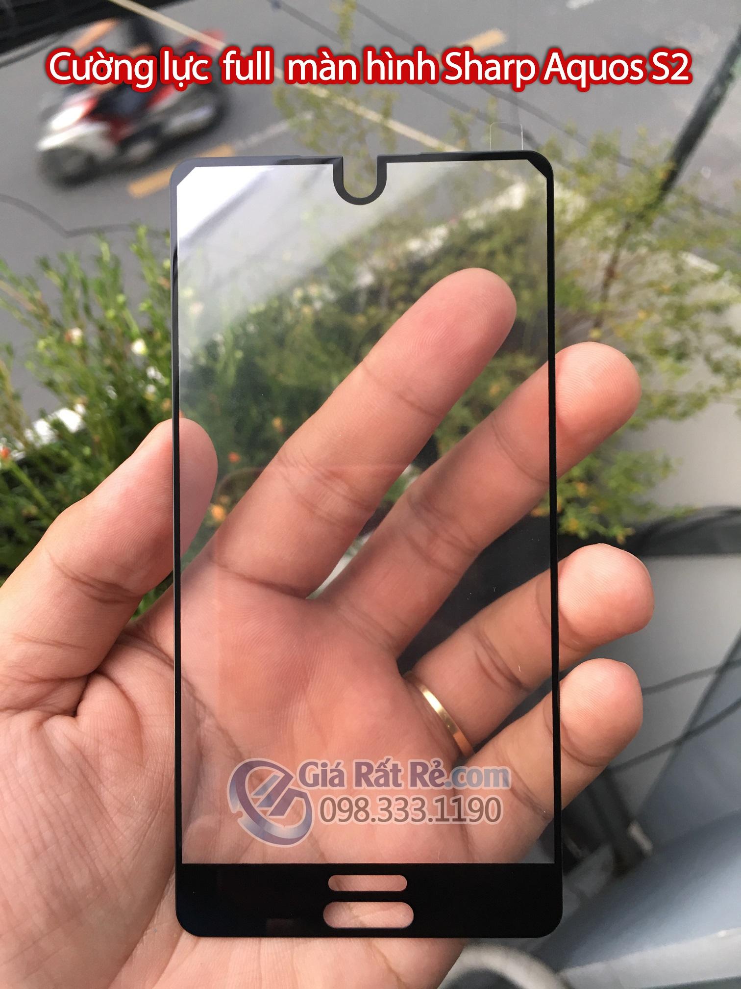 Cường lực full màn hình Sharp Aquos S2