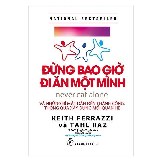 Đừng Bao Giờ Đi Ăn Một Mình (Tái Bản)