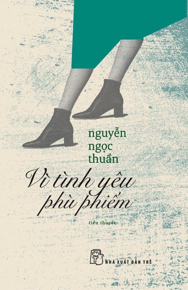Vì Tình Yêu Phù Phiếm - Nguyễn Ngọc Thuần