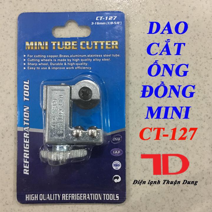 DAO CẮT ỐNG ĐỒNG MINI CT127, Điện Lạnh Thuận Dung