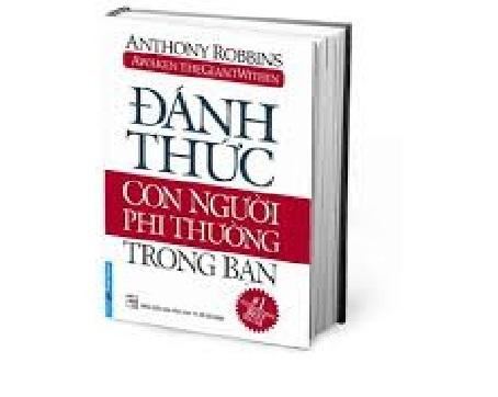Đánh Thức Con Người Phi Thường Trong Bạn (Tái Bản)