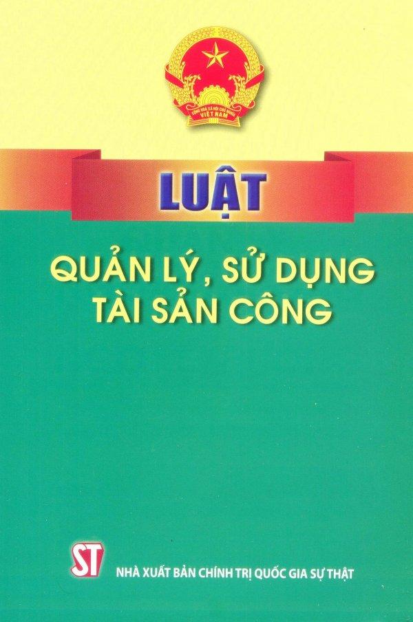 Luật quản lý, sử dụng tài sản công - nhiều tác giả