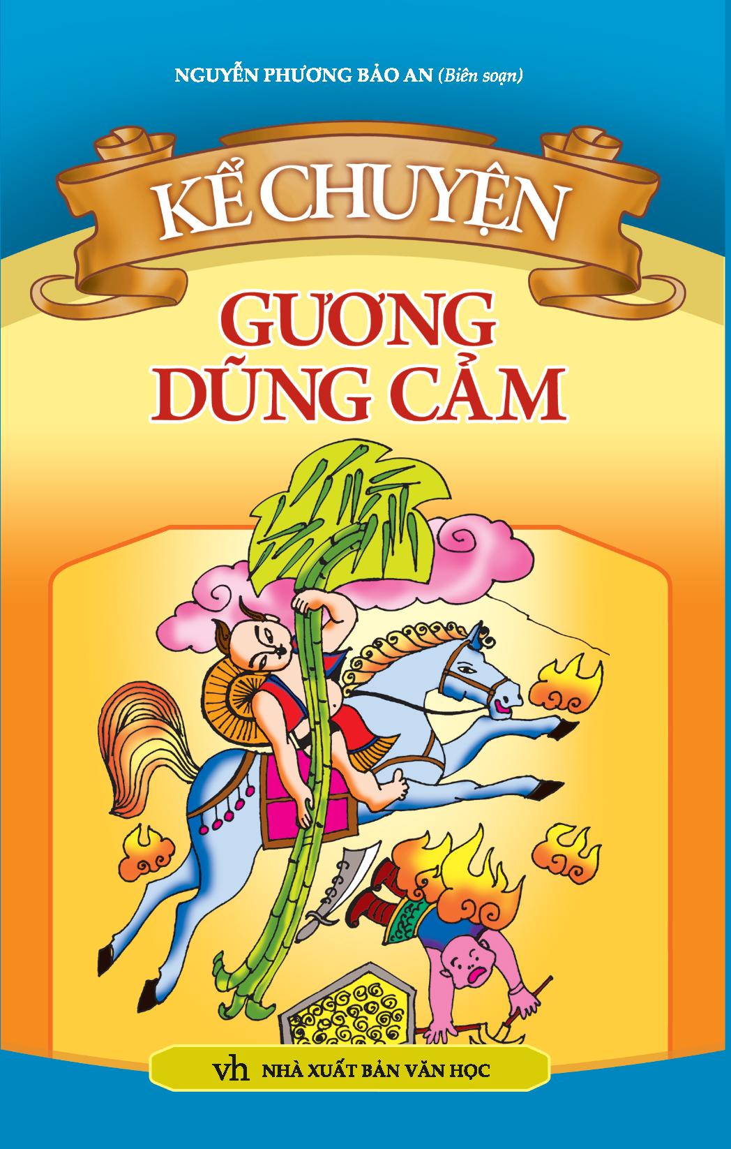 Sách: Kể Chuyện Gương Dũng Cảm - Tuyển Tập Truyện Nhân Nghĩa Người Xưa