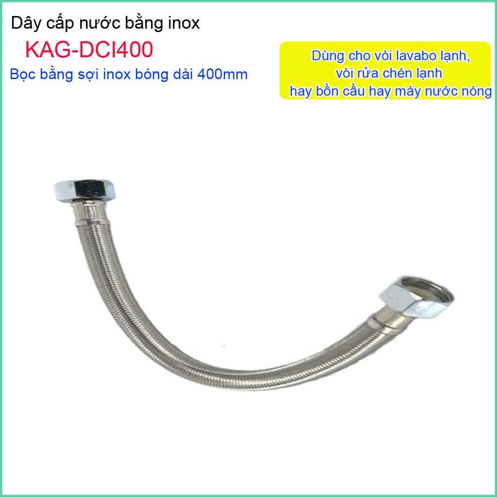 [HCM]Dây cấp nước Inox 40cm KAG-DCI400, dây dẫn vòi nước máy nước nóng 40cm chịu nhiệt tốt sử dụng siêu bền