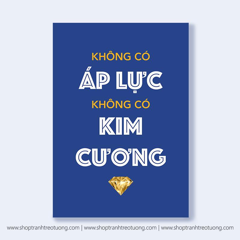Tranh treo tường Không có áp lực không có kim cương - DL1, Tranh treo tường chất lượng cao, siêu sắc nét, đẹp giá rẻ tại Du Mục Art