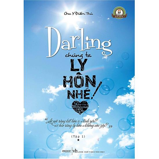 Darling chúng ta ly hôn nhé!