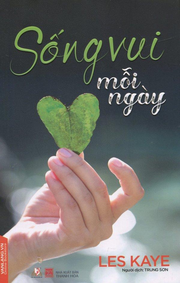 Sống Vui Mỗi Ngày (Tái Bản 2017)