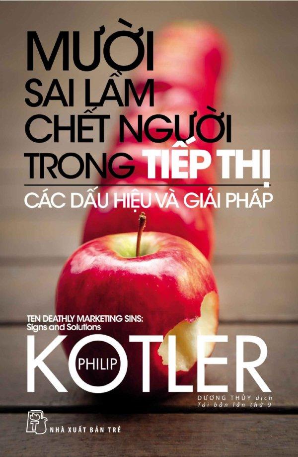 Mười Sai Lầm Chết Người Trong Tiếp Thị - Dương Thủy,Philip Kotler