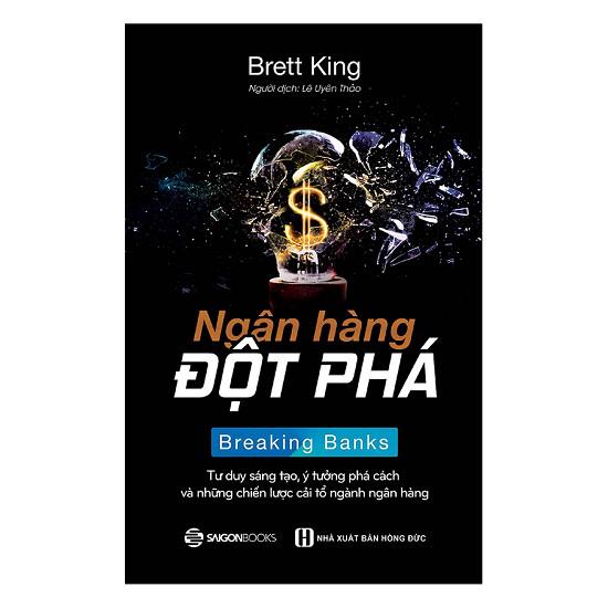 Ngân hàng đột phá - Tác giả: Brett King