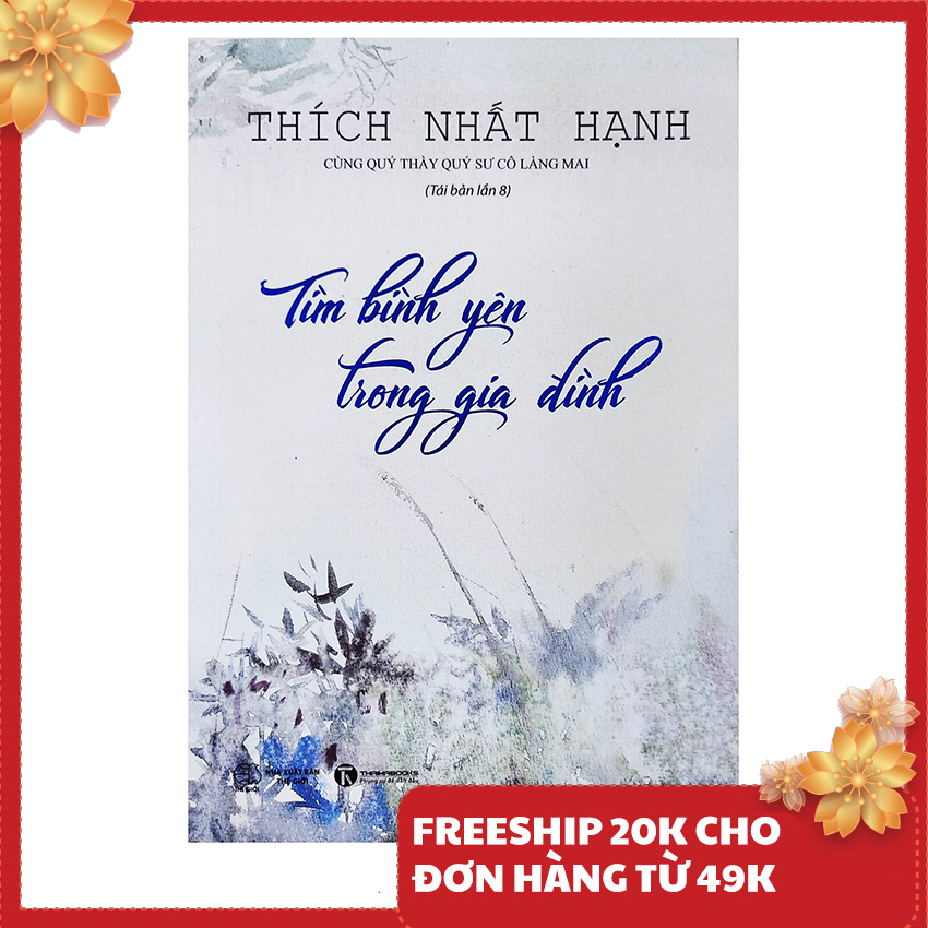 Sách - Tìm Bình Yên Trong Gia Đình – Tác giả Thích Nhất Hạnh