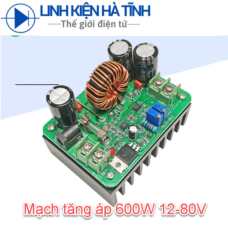 Mạch tăng áp, nâng áp dc - dc 600w điều chỉnh dòng áp