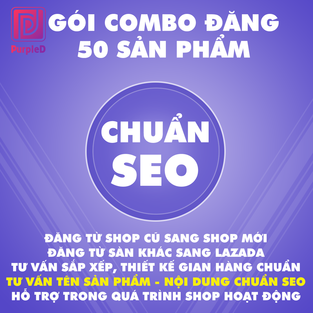 [HCM]Gói Combo Đăng 50 Sản phẩm CHUẨN SEO - PurpleD Store