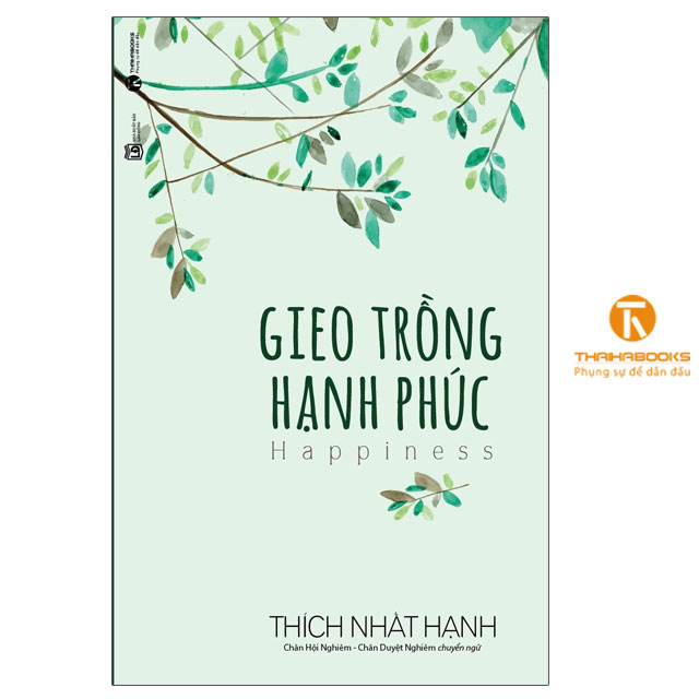 Sách - Gieo trồng Hạnh Phúc - Thaihabooks