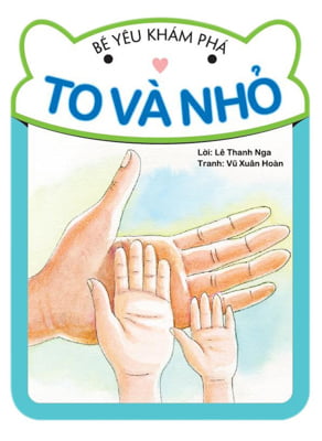 Fahasa - bé yêu khám phá - to và nhỏ