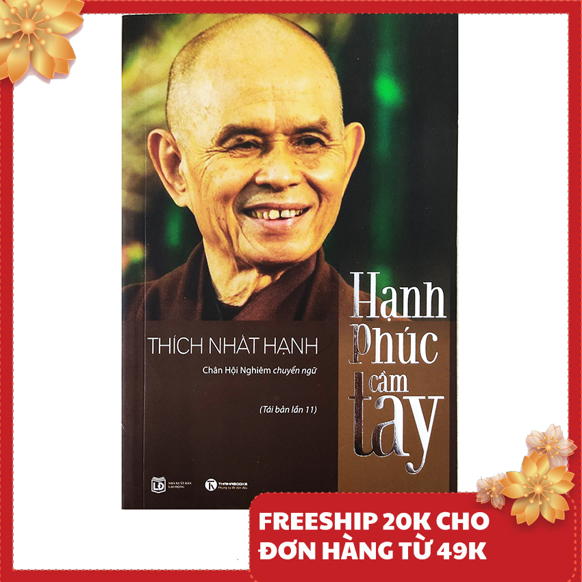 Sách - Hạnh Phúc Cầm Tay – Tác giả Thích Nhất Hạnh