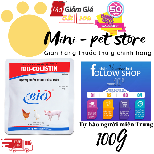 [100G KHÁNG SINH] ĐẶT TRỊ NHIỄM TRÙNG ĐƯỜNG RUỘT heo, gà, vịt, GIA SÚC, GIA CẦM COLISTIN - THUỐC THÚ Y BIO