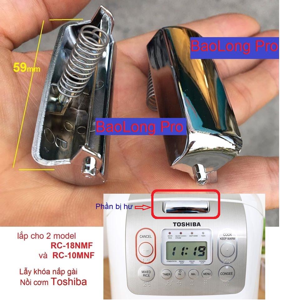 Nút gài nắp nồi cơm điện TOSHIBA dùng cho Model RC-18NMF và RC-10MNF chất liệu nhựa PP chịu nhiệt siêu bền