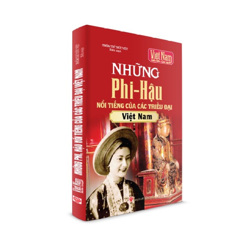 Sách lịch sử - Những phi hậu nổi tiếng của các triều đại Việt Nam