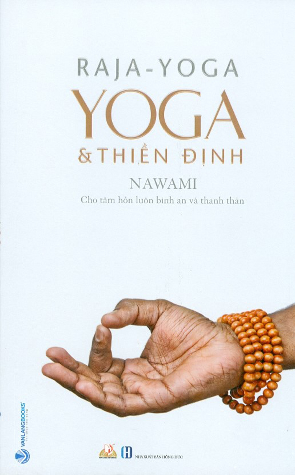 Yoga & thiền định - cho tâm hồn luôn bình an và thanh thản