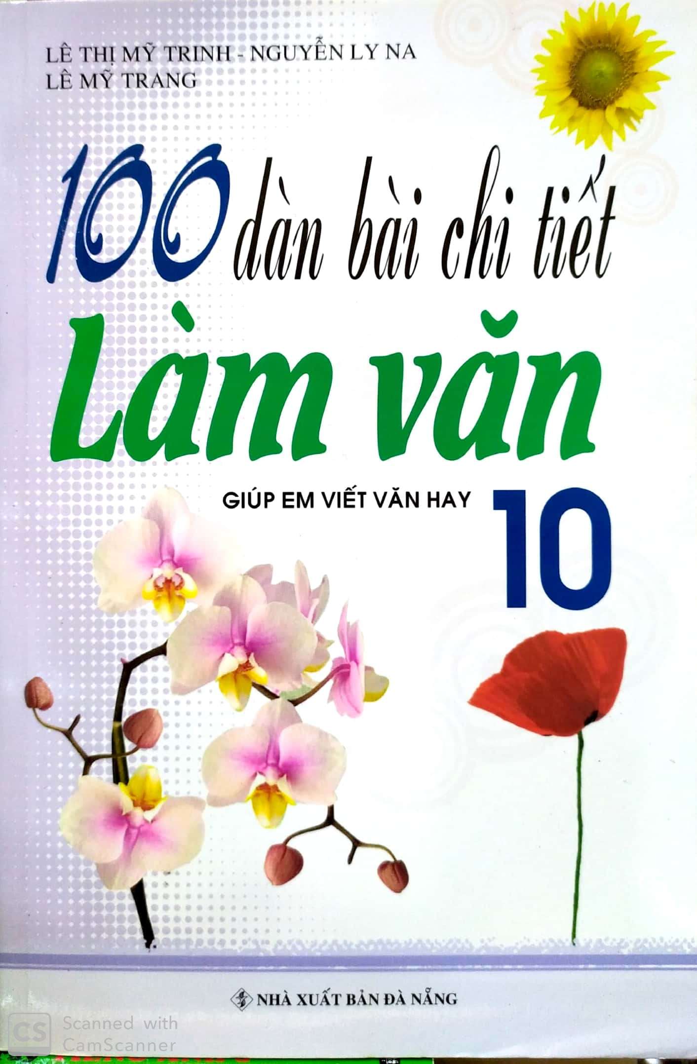 [HCM]100 dàn bài chi tiết làm văn lớp 10