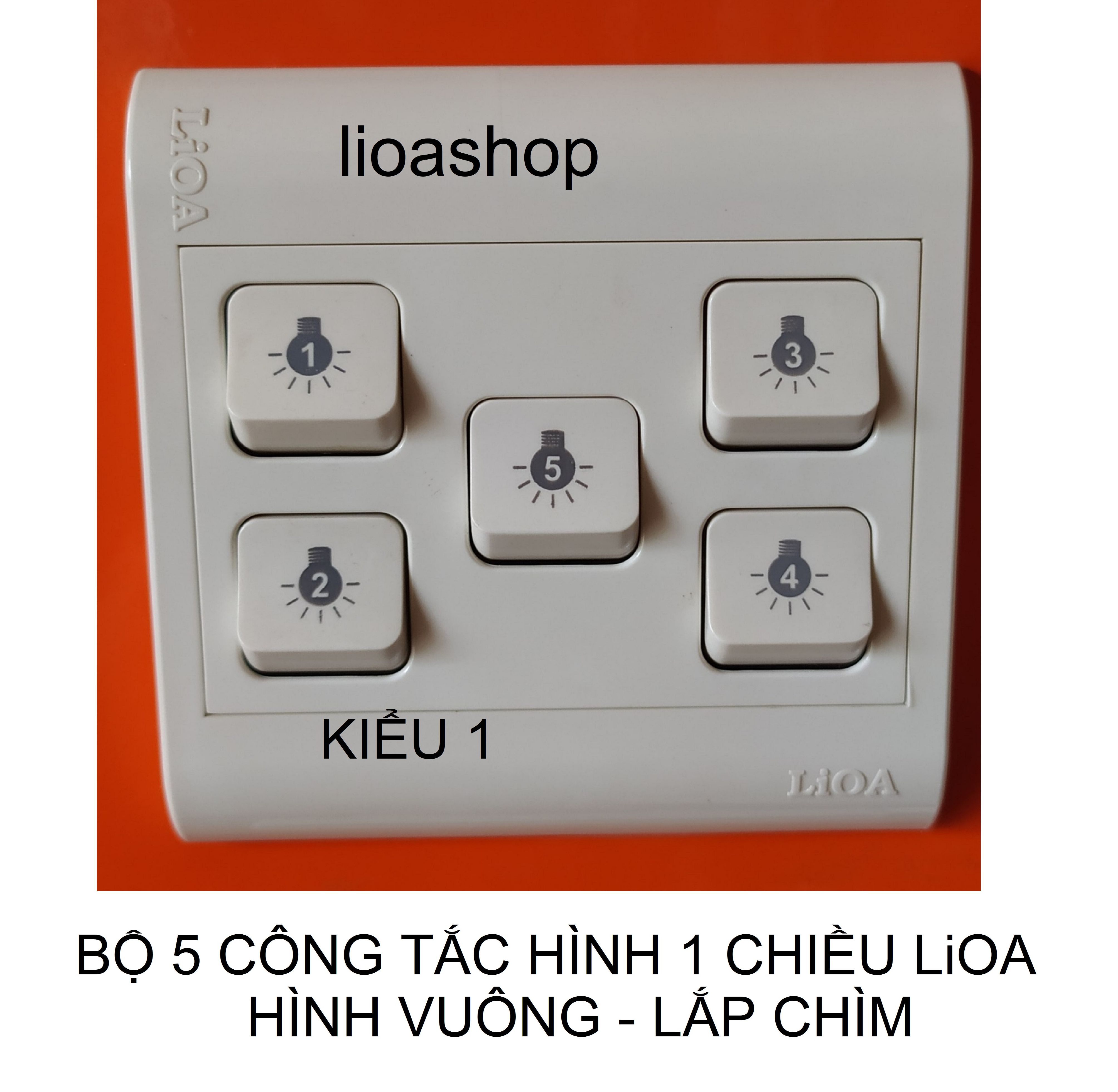 Bộ 5 công tắc hình - 1 chiều lioa mặt vuông - lắp chìm.