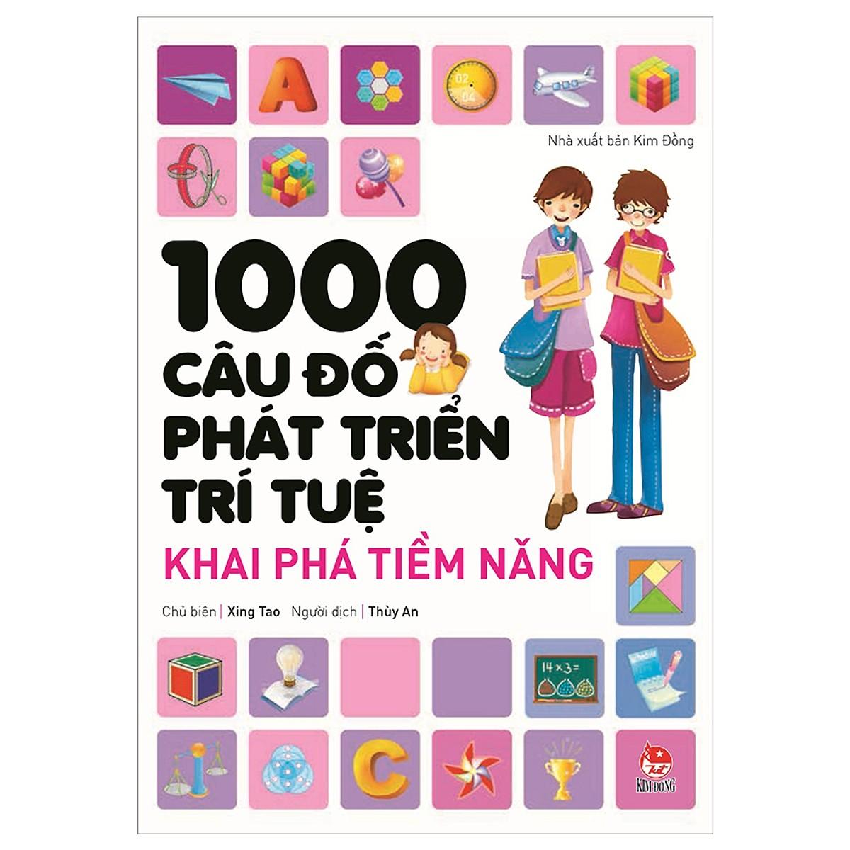 Sách thiếu nhi - 1000 câu đố phát triển trí tuệ - khai phá tiềm năng