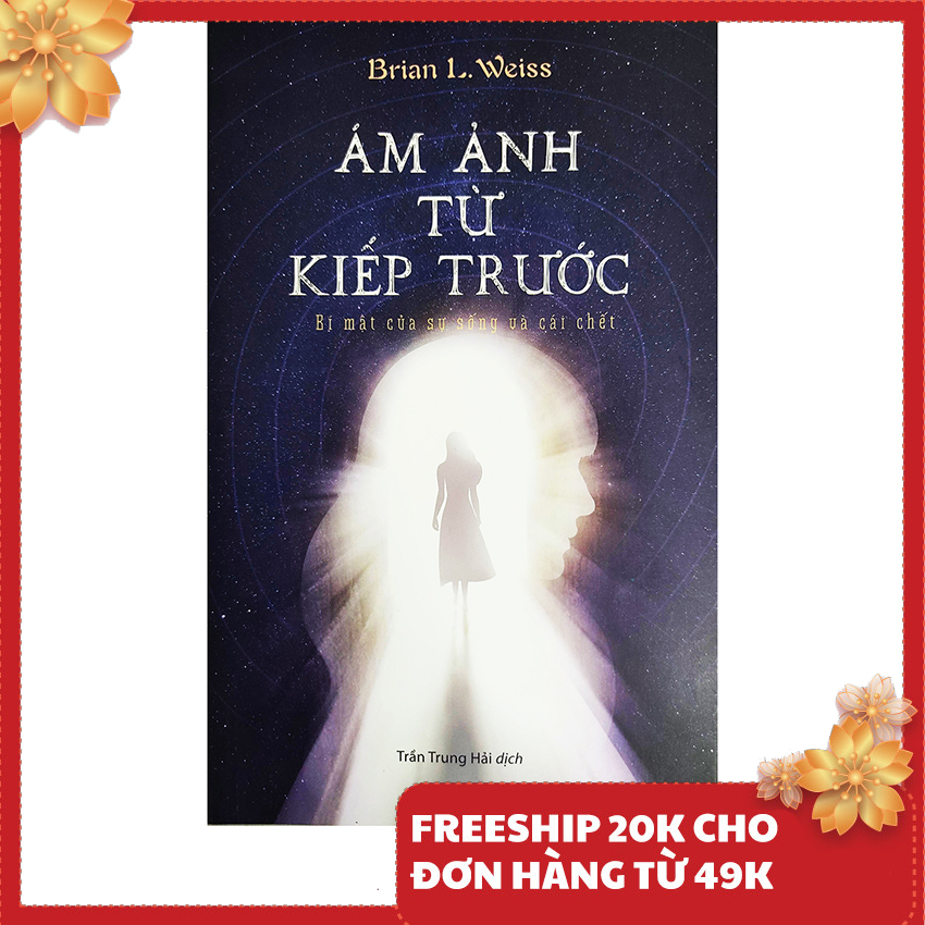 Sách - ám ảnh từ kiếp trước - bí mật của sự sống và cái chết