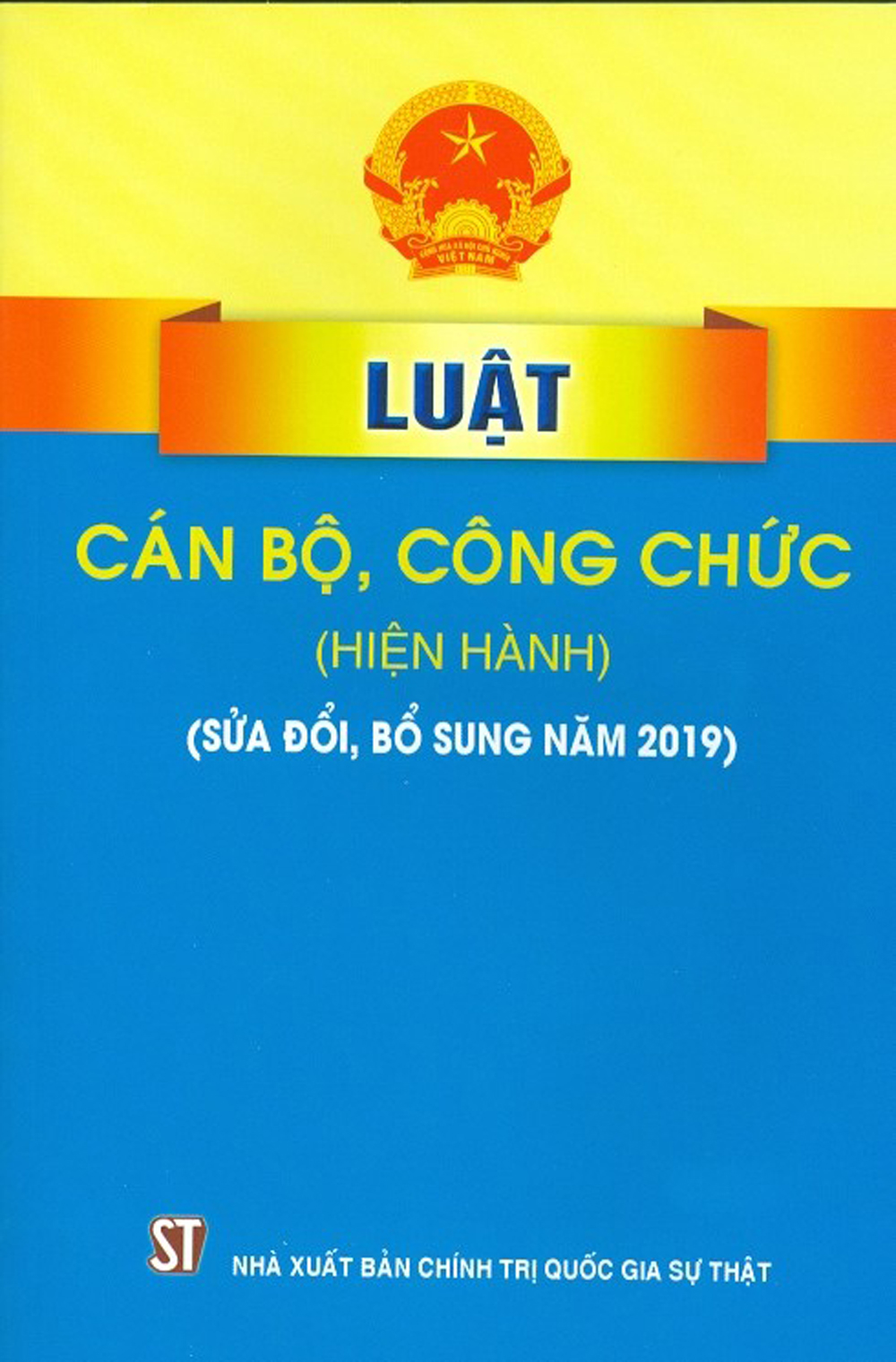 Luật Cán Bộ, Công Chức (Hiện Hành) (Sửa Đổi, Bổ Sung Năm 2019)