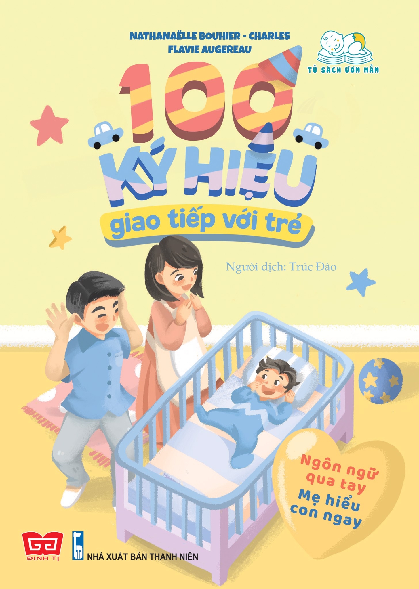Fahasa - 100 Ký Hiệu Giao Tiếp Với Trẻ (Ngôn Ngữ Qua Tay Mẹ Hiểu Con Ngay)