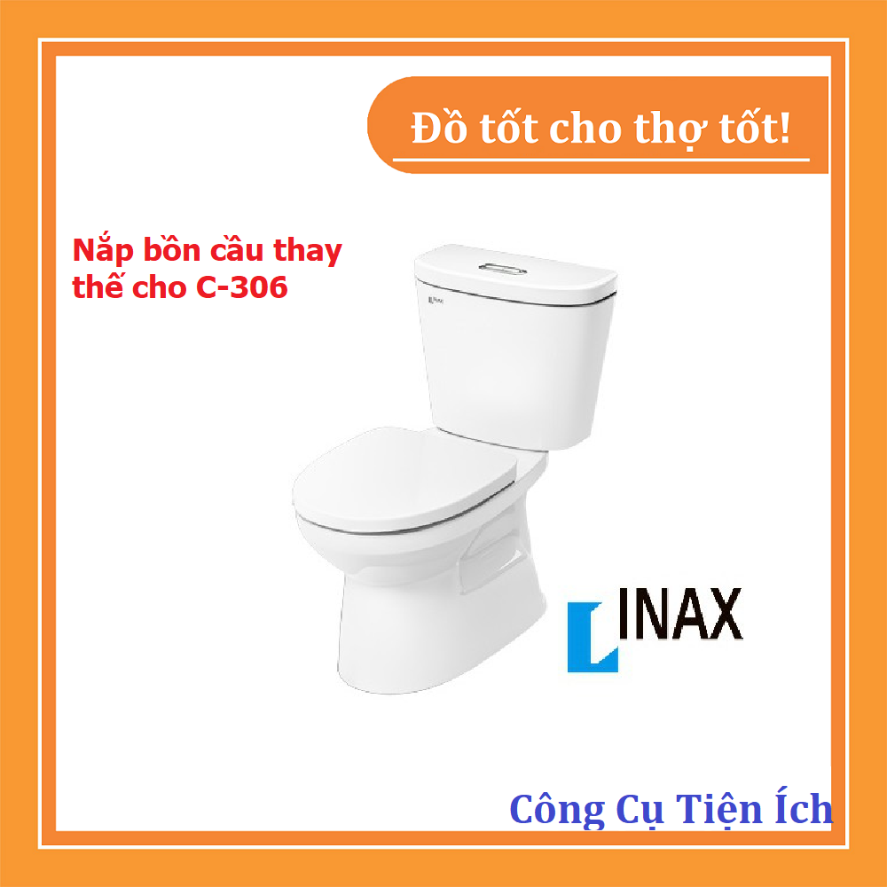 Nắp bồn cầu Inax C306, nắp nhựa thay thế vừa cho bồn cầu 2 nhấn của Inax