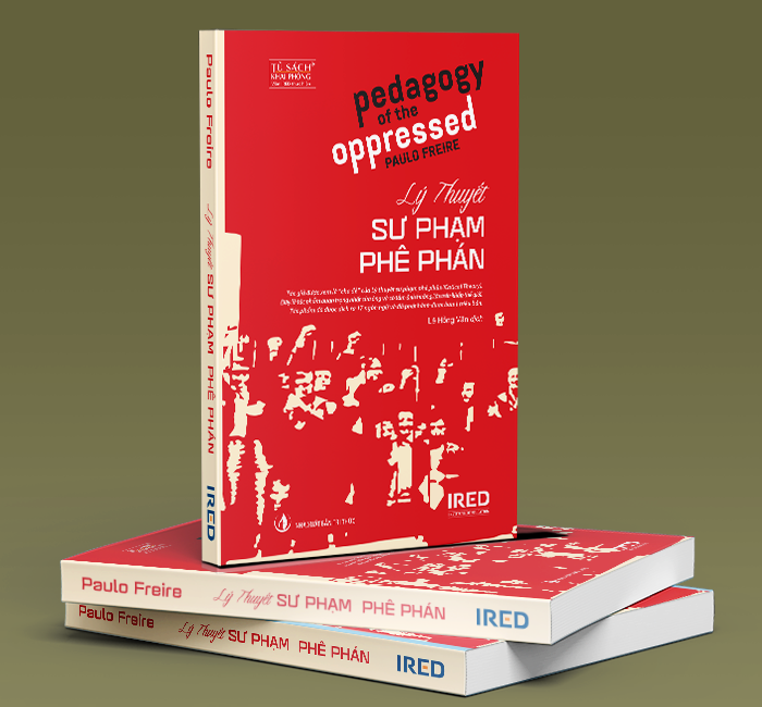 Sách - Lý Thuyết Sư Phạm Phê Phán (Pedagogy of the Oppressed) - Paulo Freire - IRED Books