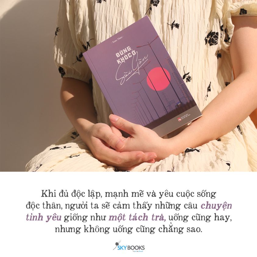 Sách Tản văn - Đừng Khóc Ở Sài Gòn - Xuân Thảo