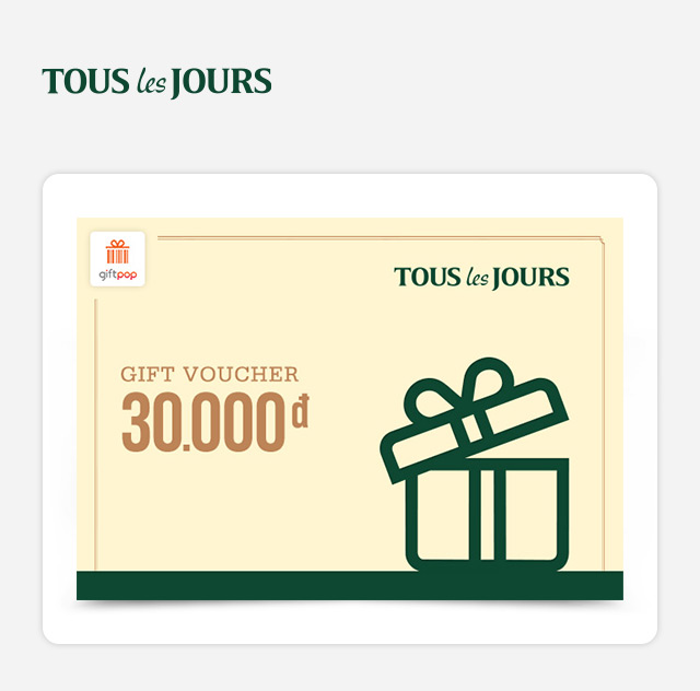 [Giftpop] Phiếu quà tặng TOUS les JOURS 30K