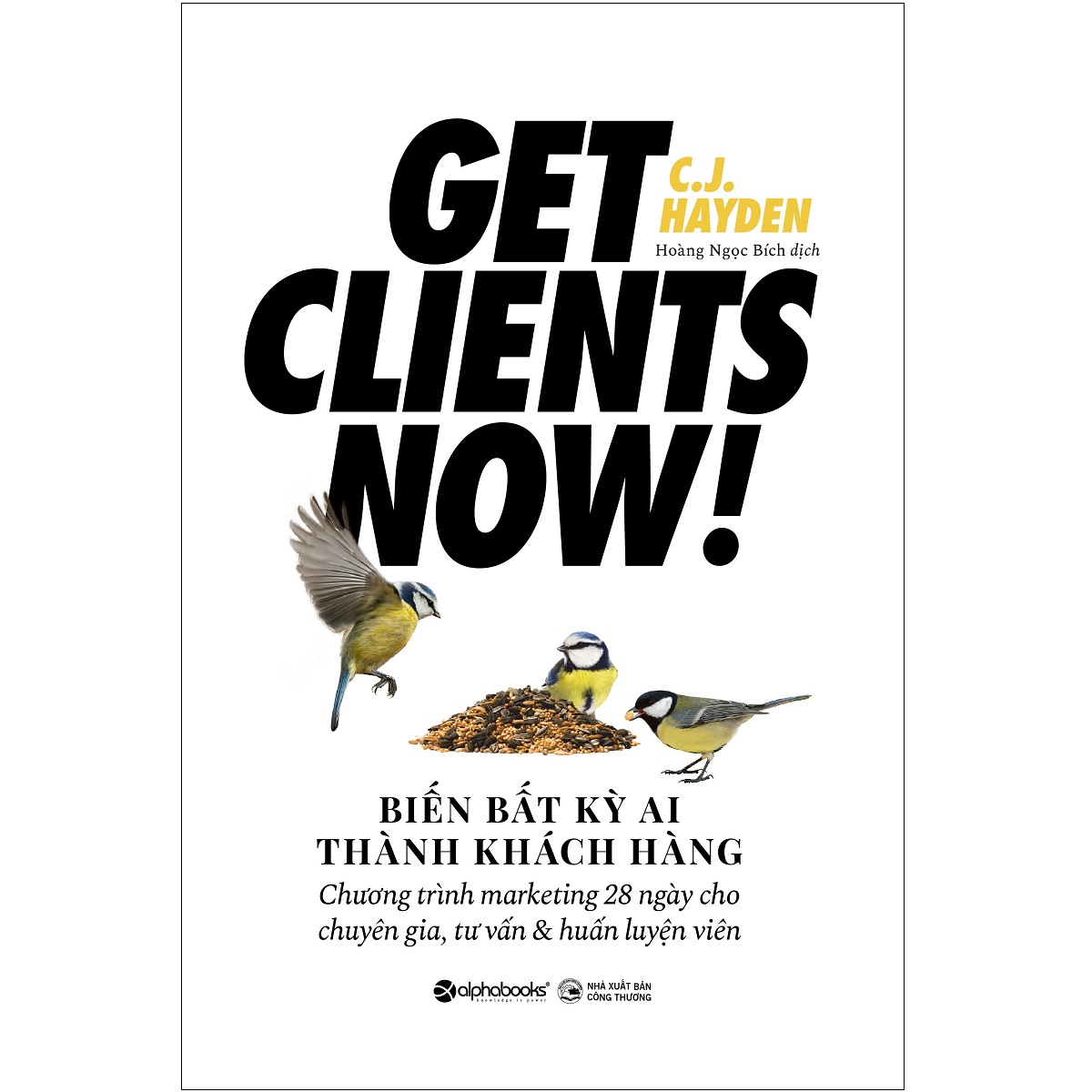Sách - biến bất kỳ ai thành khách hàng - get clients now! 139k