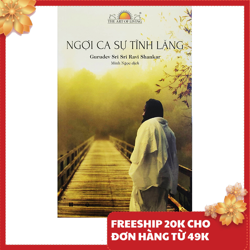 Sách - Ngợi ca sự tĩnh lặng - The art of living