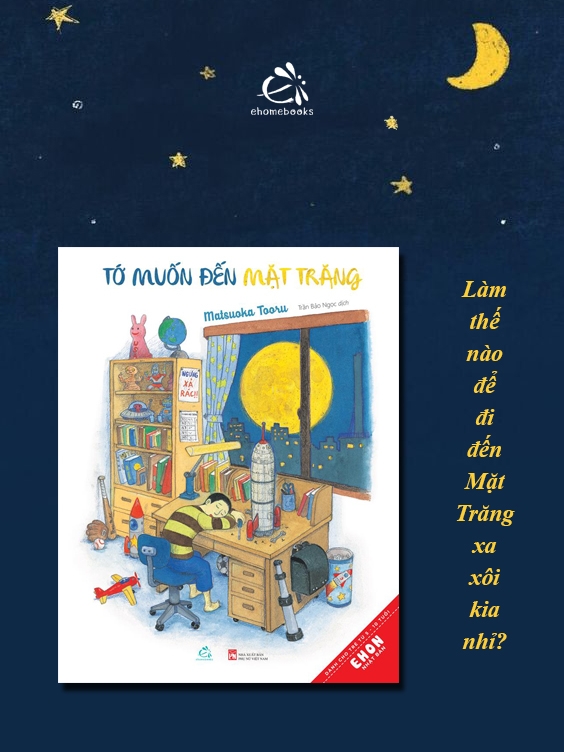 Fahasa - Ehon - Tớ Muốn Đến Mặt Trăng