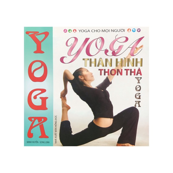 Yoga thân hình thon thả , kèm đĩa CD ( Minh Lâm )