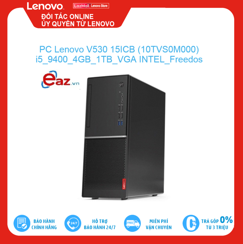 Bảng giá Máy Tính Để Bàn PC Lenovo V530 15ICB - 10TVS0M000 | Intel Core i5 9400 | 4GB | 1TB | VGA INTEL | FreeDos, Brand New 100%, hàng phân phối chính hãng, bảo hành toàn quốc Phong Vũ